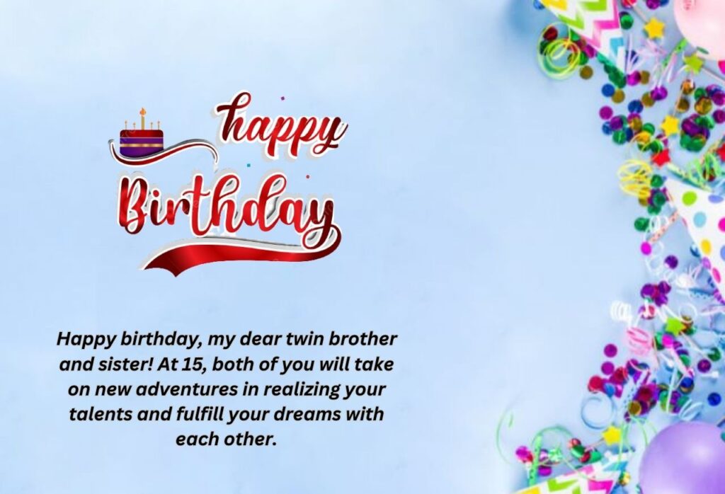 Happy 15th Birthday Wishes for Twins 