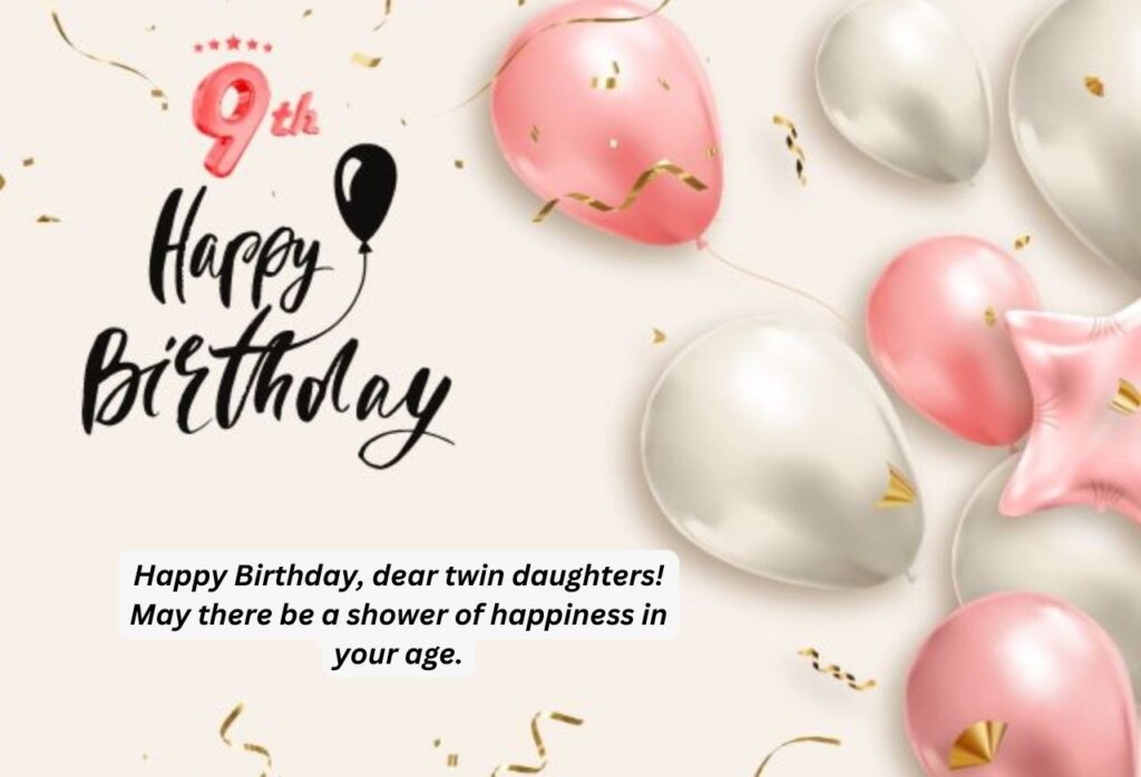 Happy 9th Birthday Wishes for a Twins' Daughter