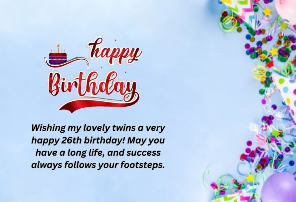 Happy 26th Birthday Wishes for Twins