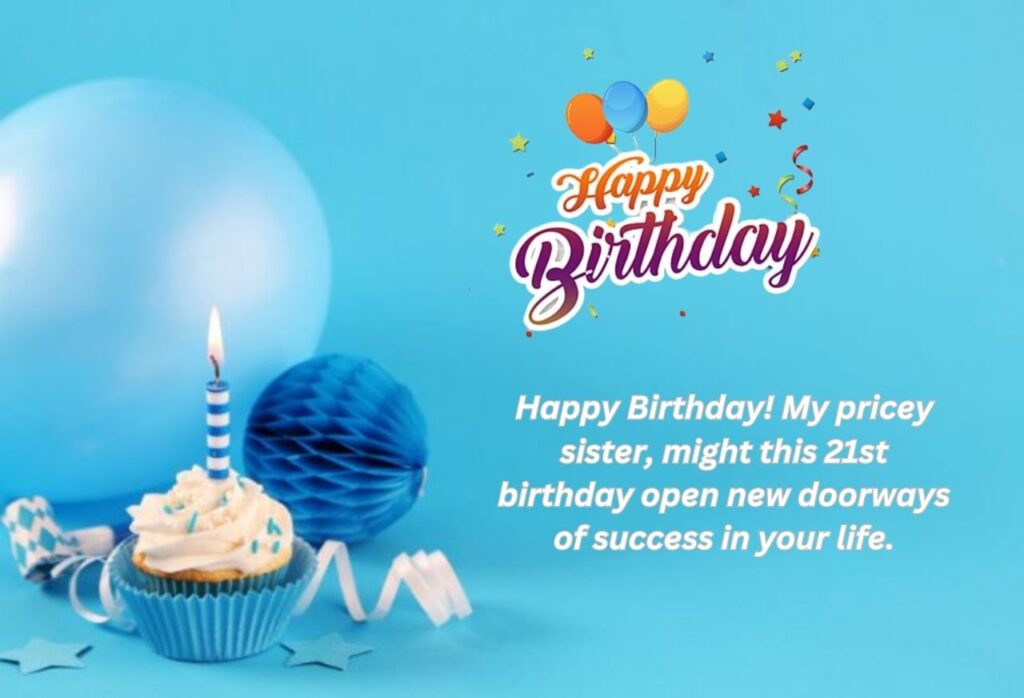 Happy 21st Birthday Wishes for Sister